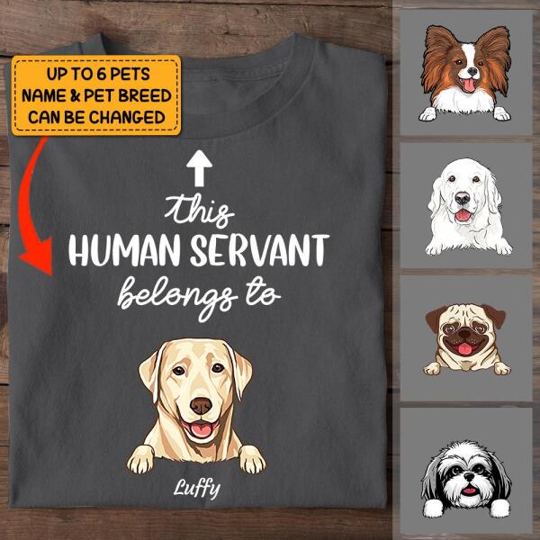 This Human Servant Belongs To dog, cat personalized T-Shirt TS-HR132